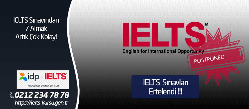 ielts sınavları ertelendi ielts sınavları ertelendi